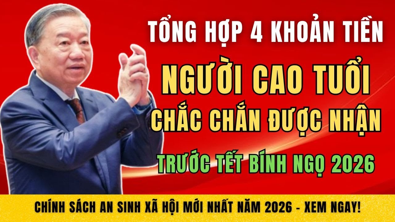4 Loại Khoản Tiền Người Cao Tuổi PHẢI Nhận Trước Tết