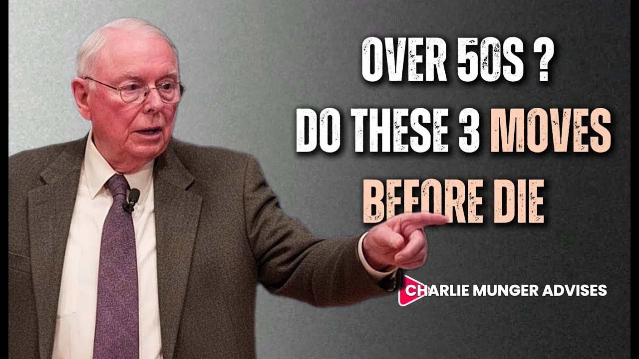 Charlie Munger -If You're Over 40, You Need To Do These 3 Things Right Now