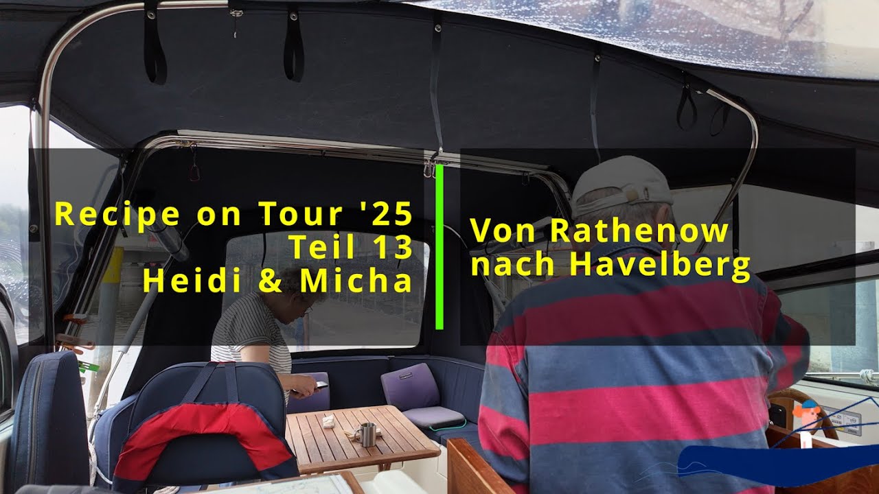 Recipe on Tour 2025 Teil 13: Von Rathenow fahren wir durch die Havel nach Havelberg.