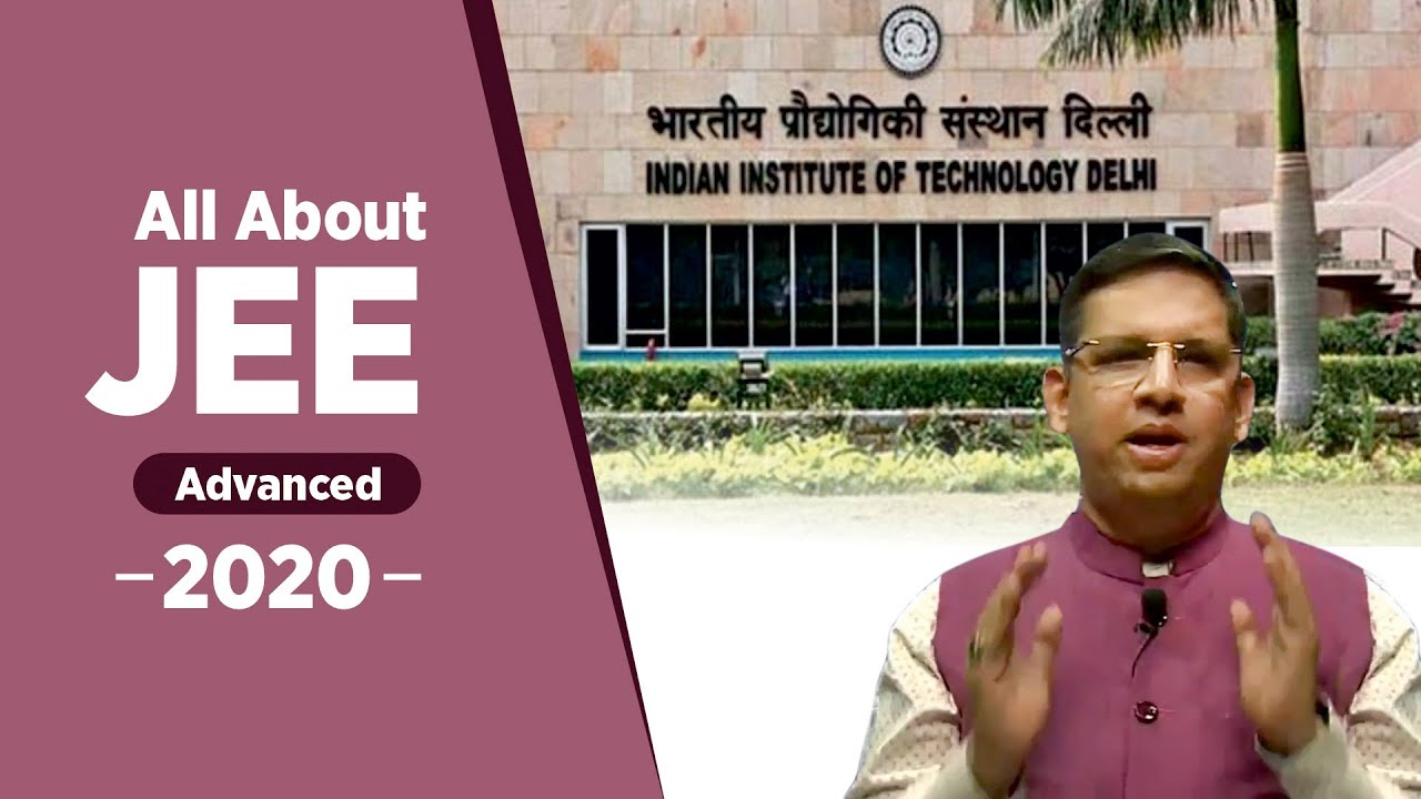All About JEE Advanced 2020