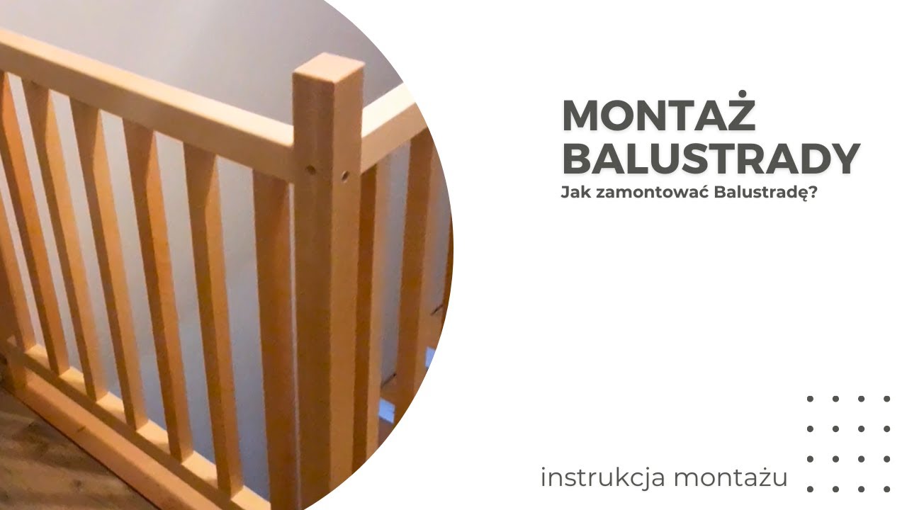 INSTRUKCJA MONTAŻU BALUSTRADY Całościowo Drewnianej