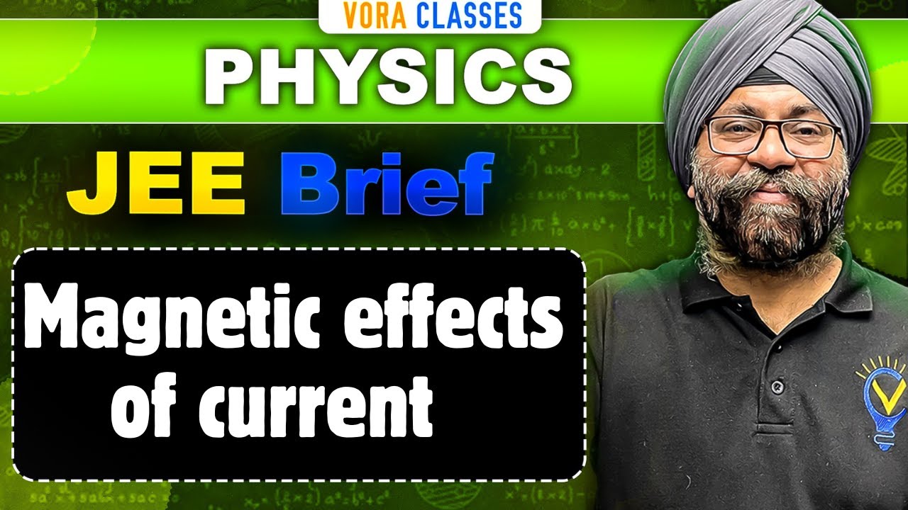JEE Brief: Magnetic effects of current | Physics One Shot | JEE Mains and Advanced