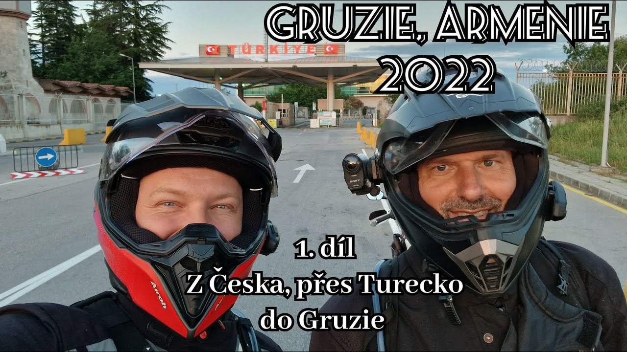 Na motorce do Gruzie, Arménie 2022 I 1. část | Z Česka, přes Turecko do Gruzie | D915 |