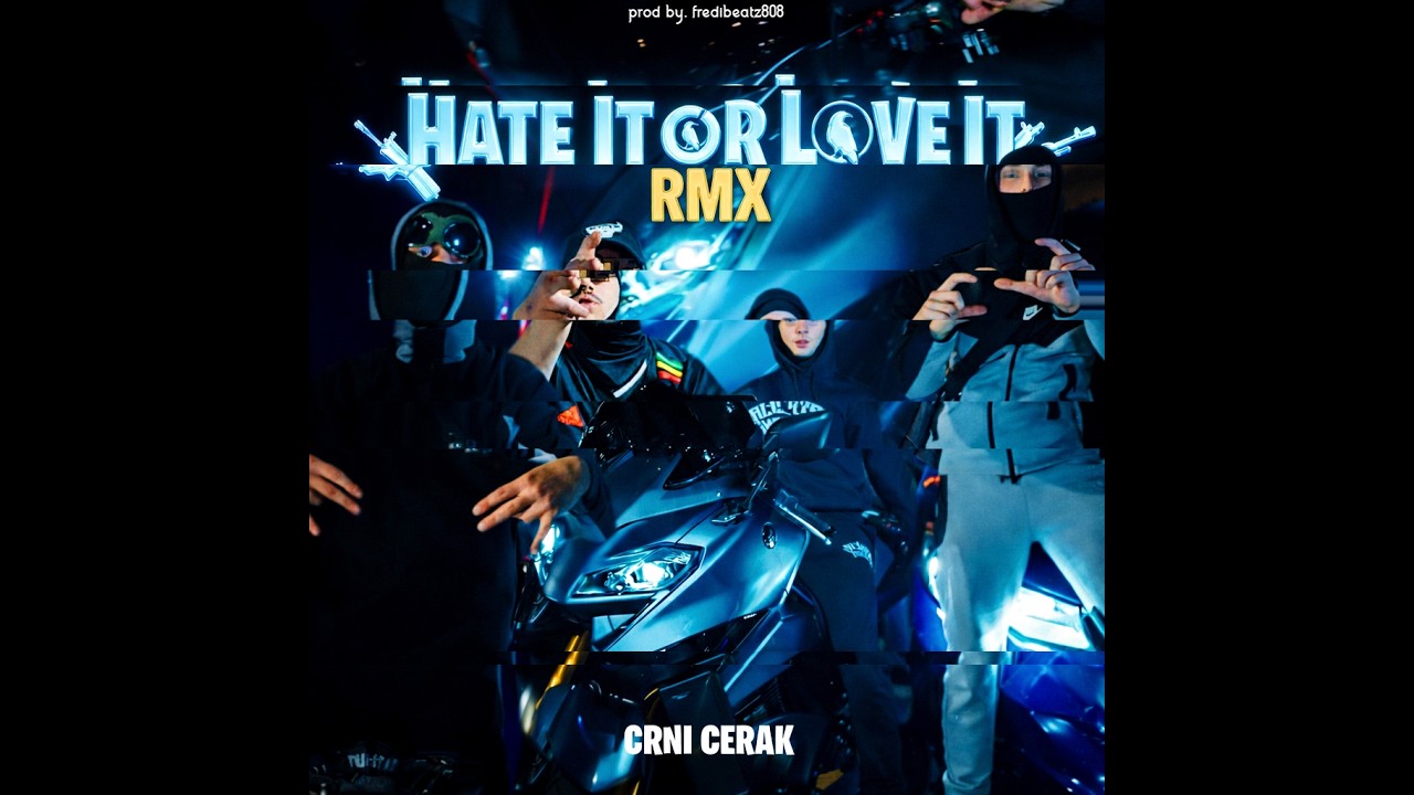 Crni Cerak - Hate It Or Love It (RMX)