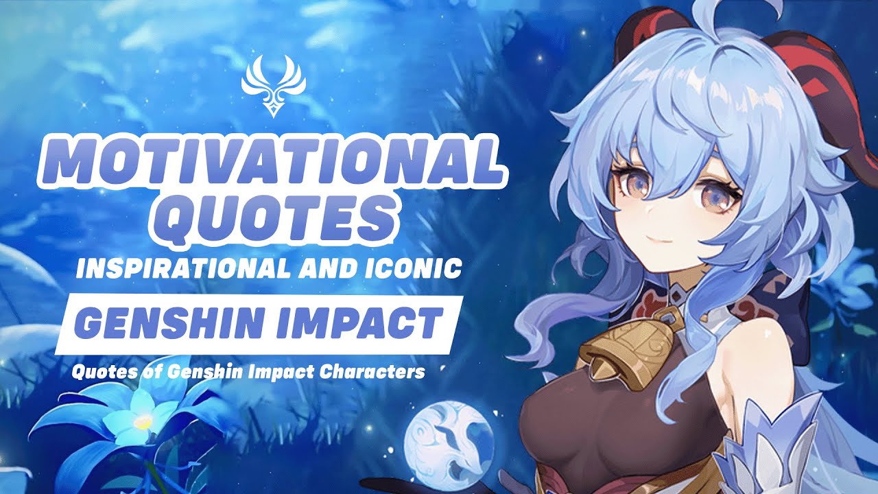 Most Iconic Inspirational Quotes of Genshin Impact Characters ! | GENSHIN IMPACT.
