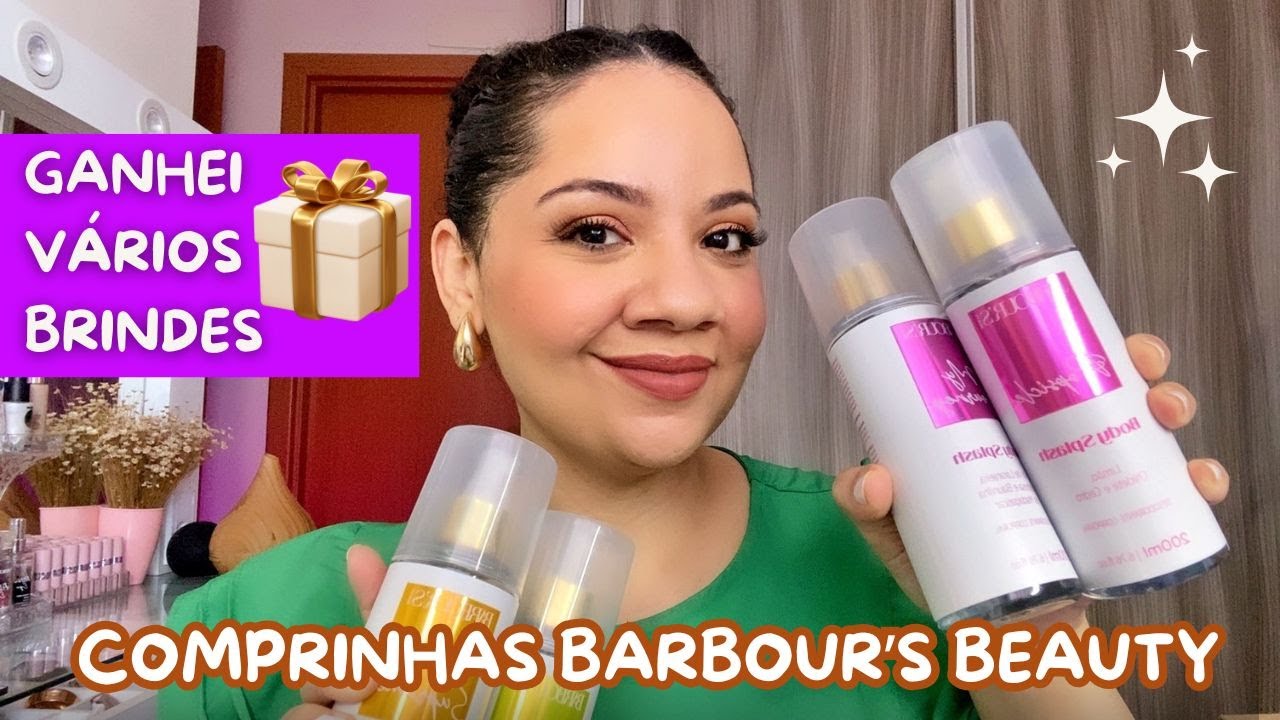 MINHAS COMPRINHAS DE BODY SPLASH NA BARBOURS BEAUTY