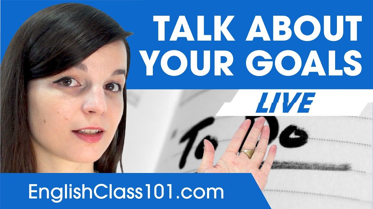 How to Talk About Your Goals in English - Basic English Phrases