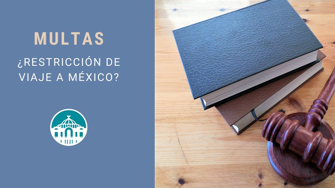👮🏻‍♀️ Multas y Sanciones del INM a extranjeros en México | 🚨 ¿Tengo restricción de viaje a México?