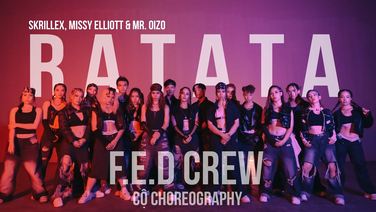 RATATA - Skrillex, Missy Elliott, Mr.Oizo | CỘ CHOREOGRAPHY | FED CREW
