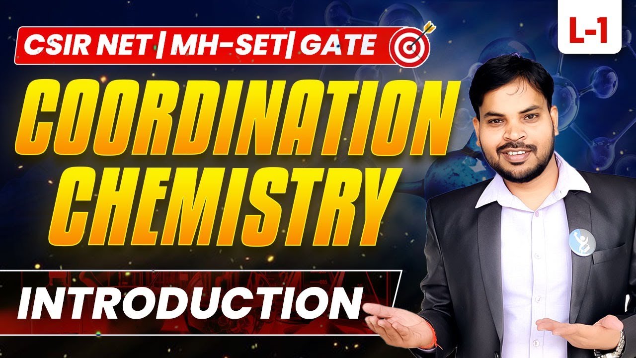 Introduction | Coordination Chemistry | CSIR NET, MH SET & GATE Chemistry | L1 | IFAS