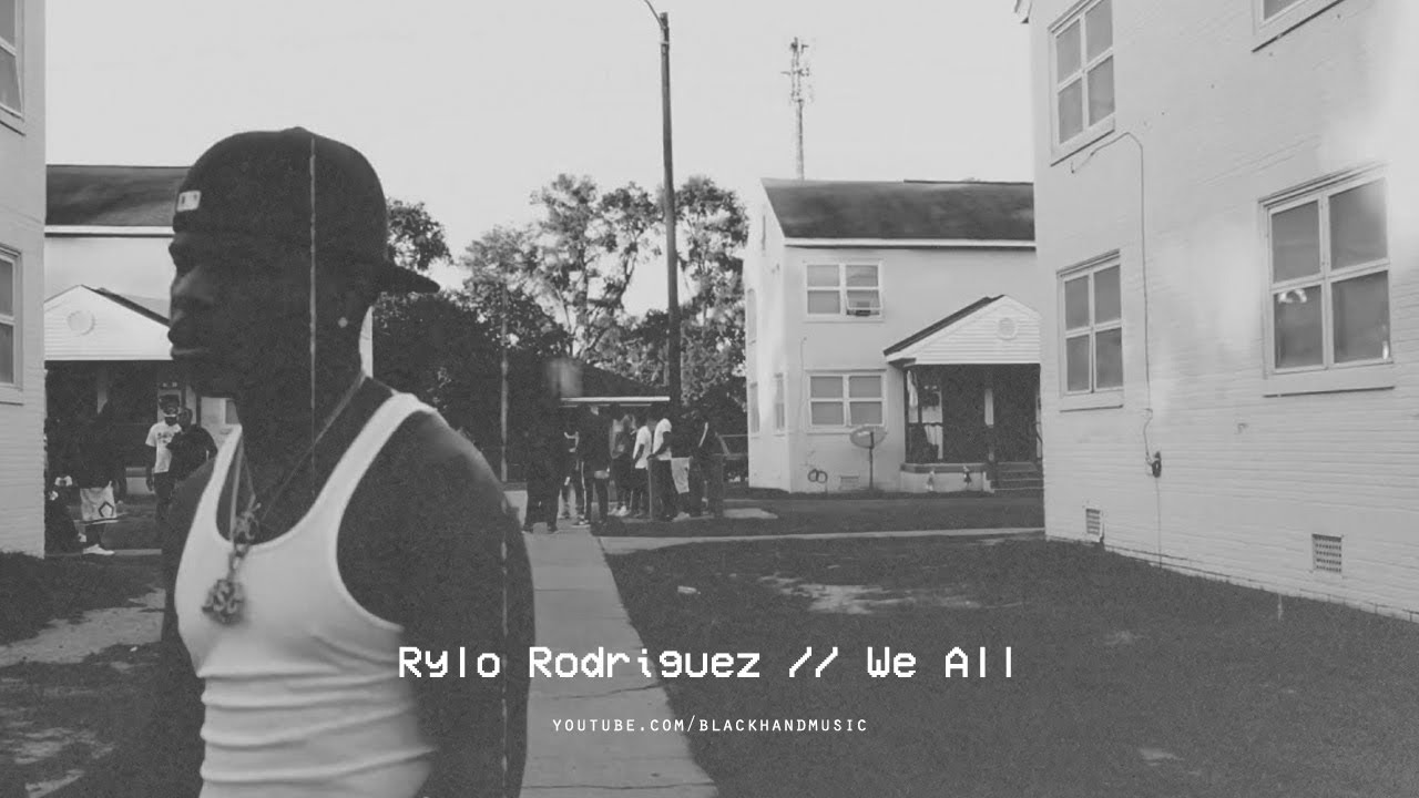 Rylo Rodriguez - We All
