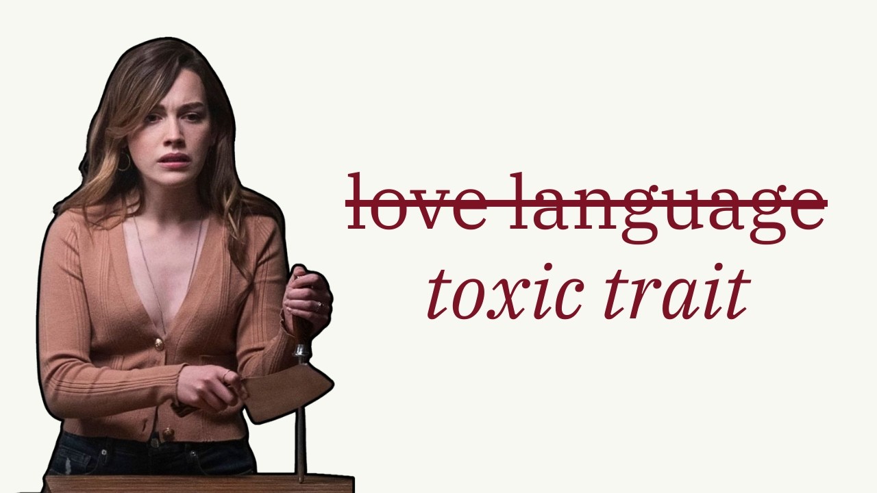 What your love language says about your toxic trait