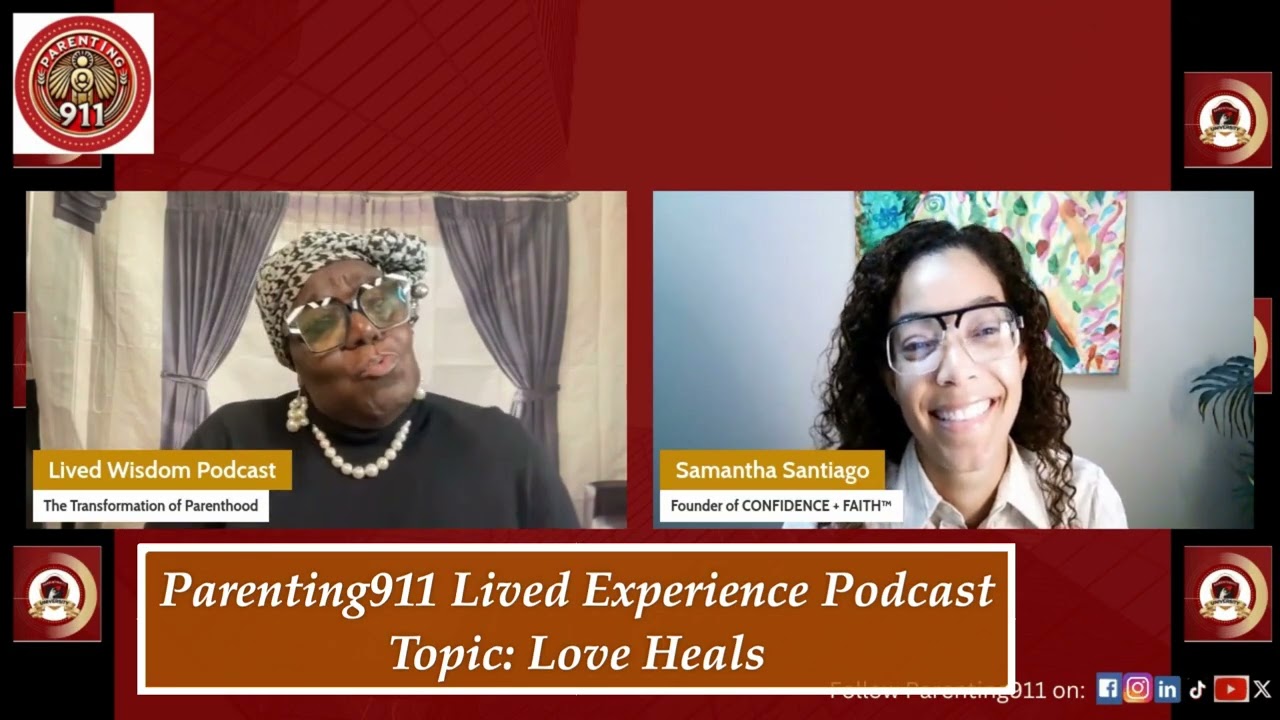 Parenting911 Lived Experience Podcast: Love Heals