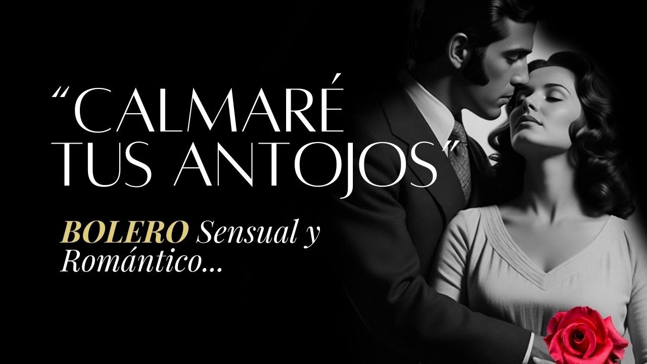 Este BOLERO te hará sentir el fuego del AMOR 💕 