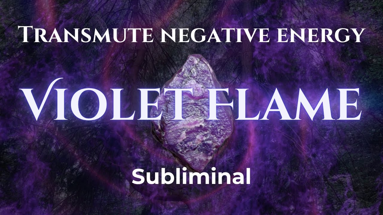 Violet Flame ✩ Transmute Negative Energy ✩ Personal Transformation ✩ POWERFUL Subliminal