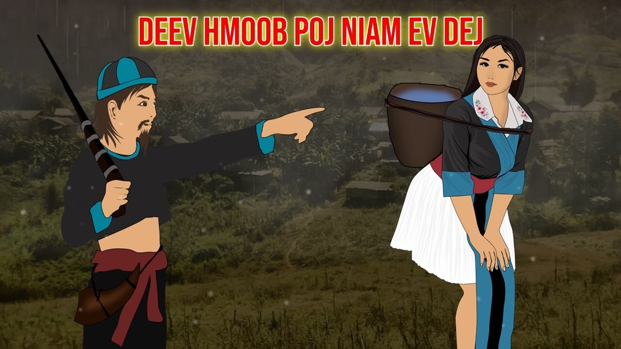 DEEV HMOOB POJ NIAM TUAJ MUS EV DEJ