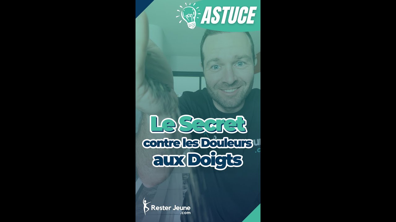 Le Secret contre les Douleurs aux Doigts