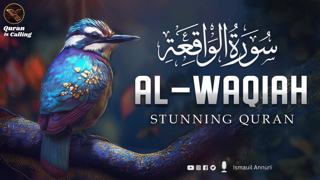 Surah Waqiah Surat Waqiah | سورة الواقعة | Quran is Calling