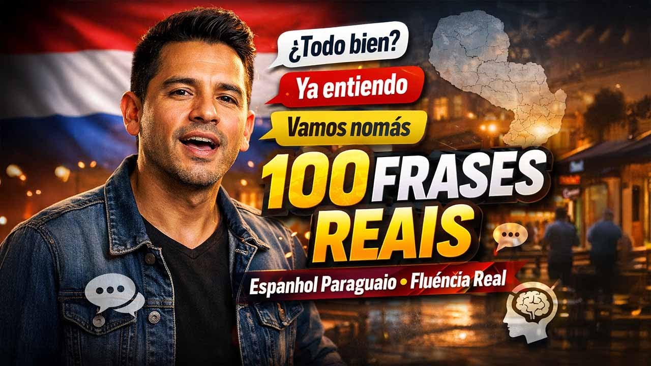 100 Frases Reais para Falar Espanhol Paraguaio com Fluência. Nível Intermediário