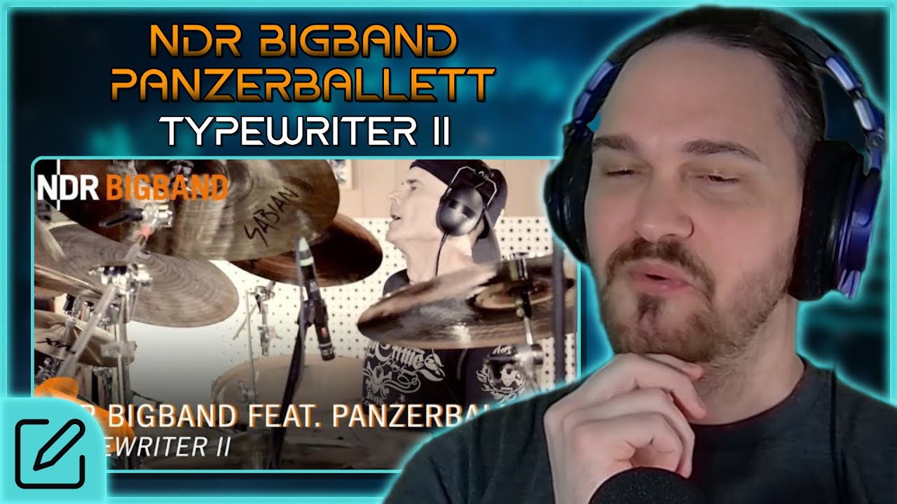 CALLING ALL PROG FANS!!! // NDR Bigband - Typewriter II (feat. Panzerballett) // Composer Reaction