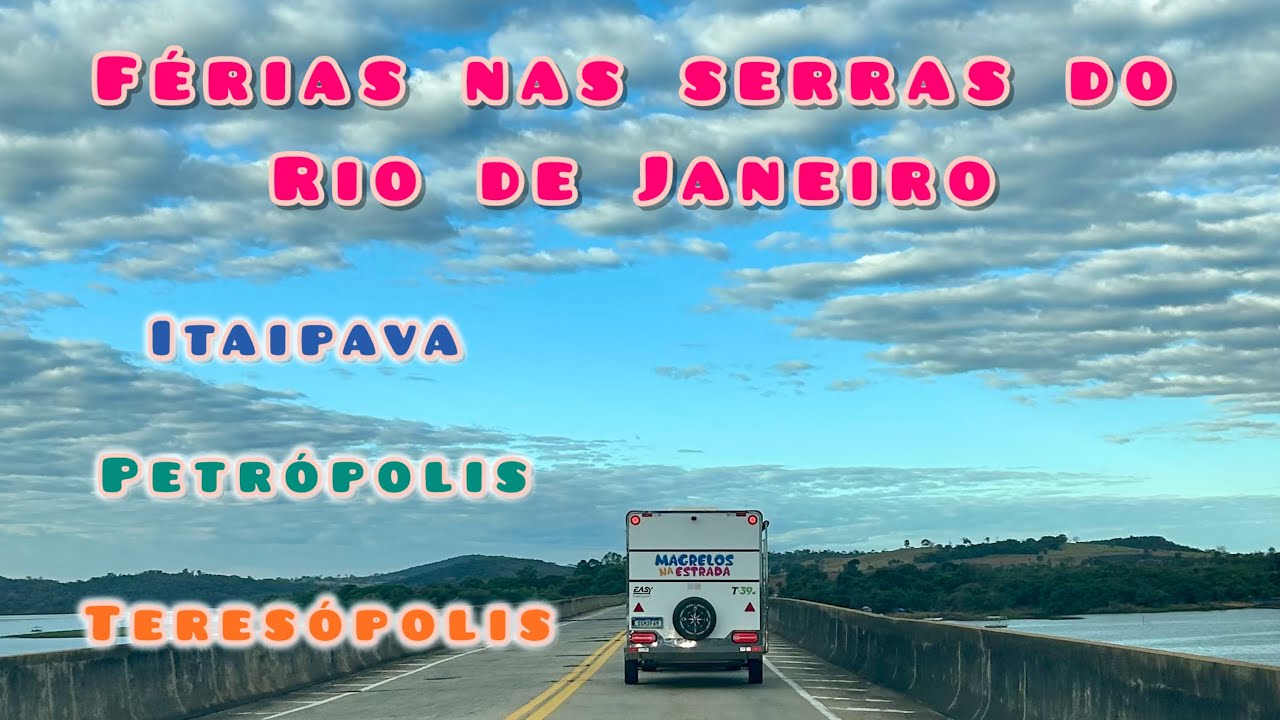 Saímos de férias com destino as serras do Rio de Janeiro | Itaipava | Petrópolis | Teresópolis
