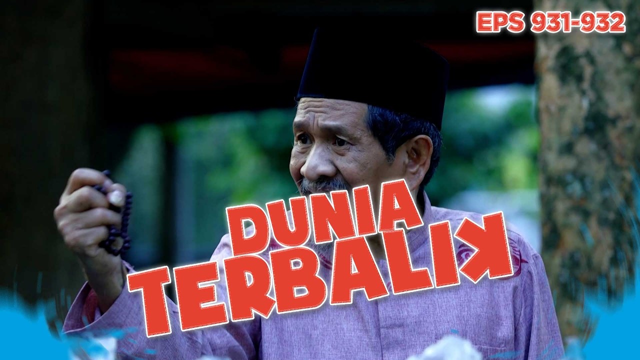 Ustad Kemed Marah Besar Melihat Kelakuan Mang Apip - DUNIA TERBALIK | EPS 931-932 PART 1