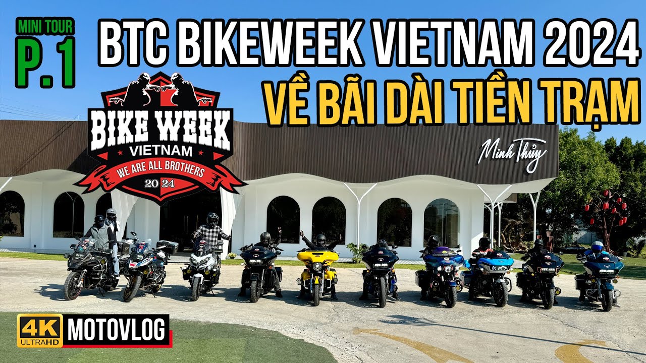 BTC BIKEWEEK VIETNAM 2024 CHẠY VỀ BÃI DÀI, TIỀN TRẠM CHO SỰ KIỆN QUY TỤ TRÊN 1.000 XE MÔ TÔ - Phần 1