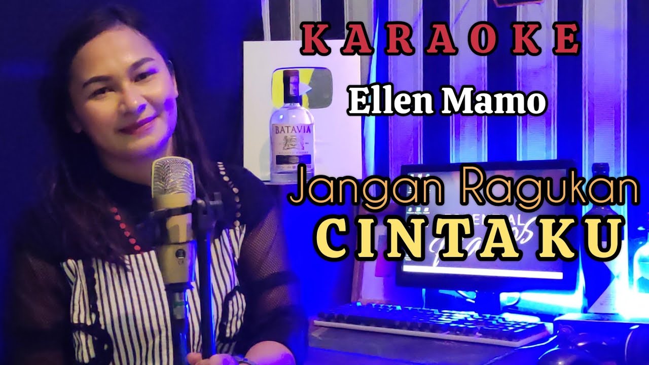 KARAOKE - Jangan Ragukan Cintaku || Ellen Mamo || Cipt.RD.Louis Monteiro