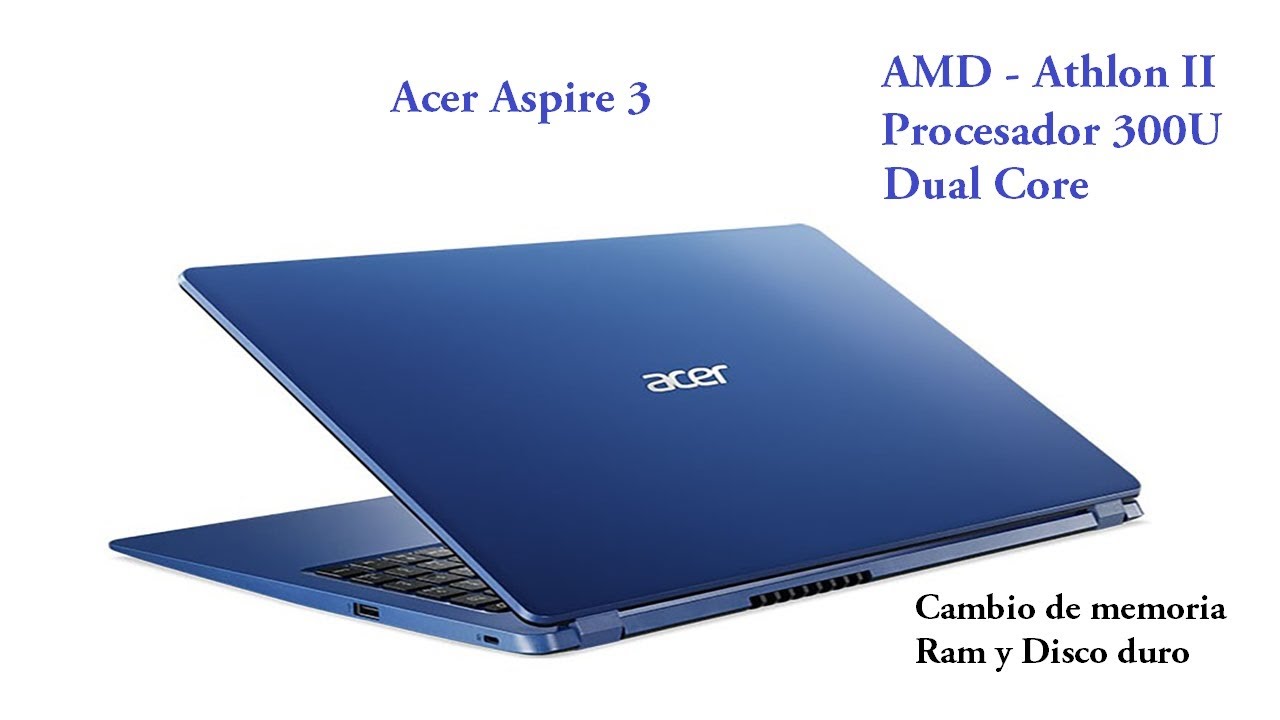 Desarmar / abrir - Notebook Acer Aspire 3 - Aumento de memoria Ram y Cambio de disco duro