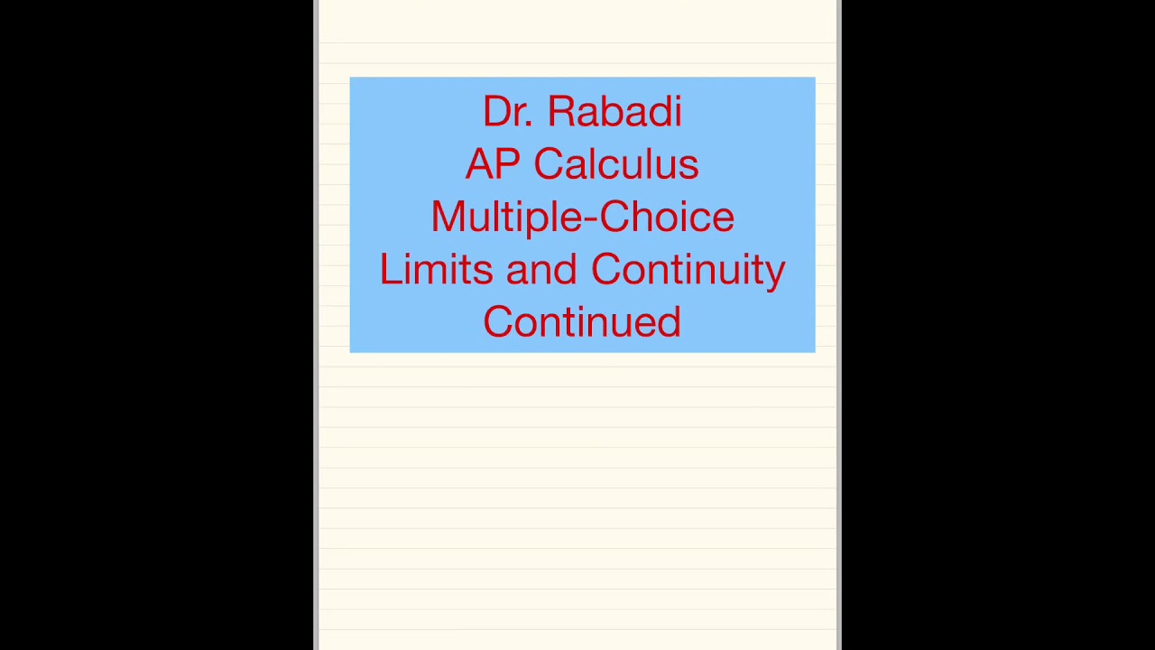 Calculus Limits and continuity multiple choice continued