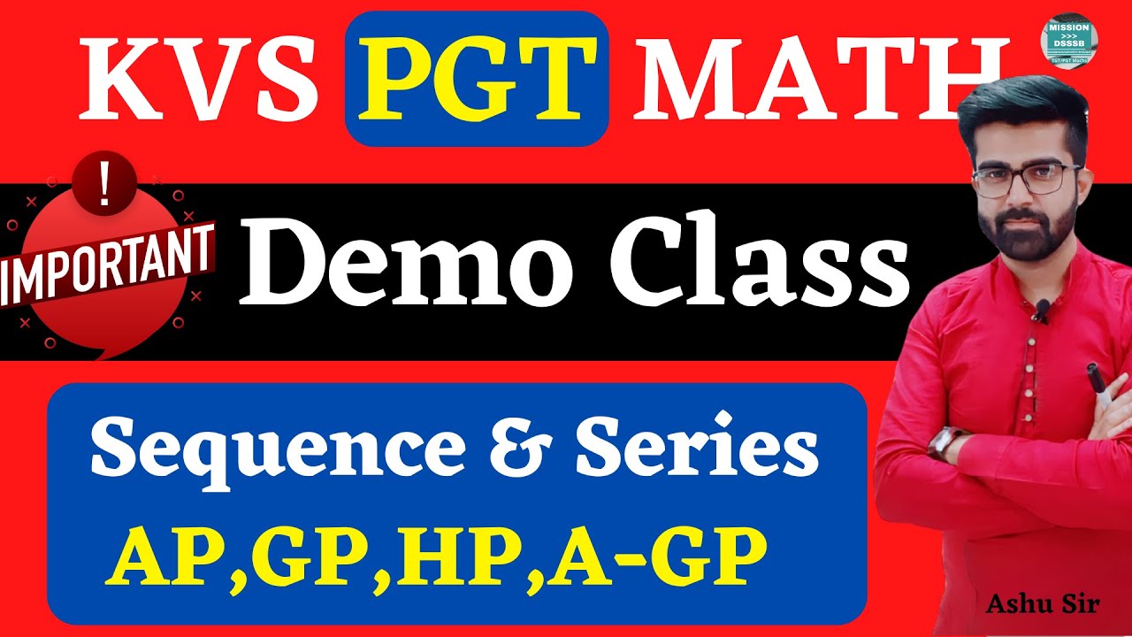 KVS PGT Maths Class | Demo Class | Sequence & Series | AP GP HP AGP