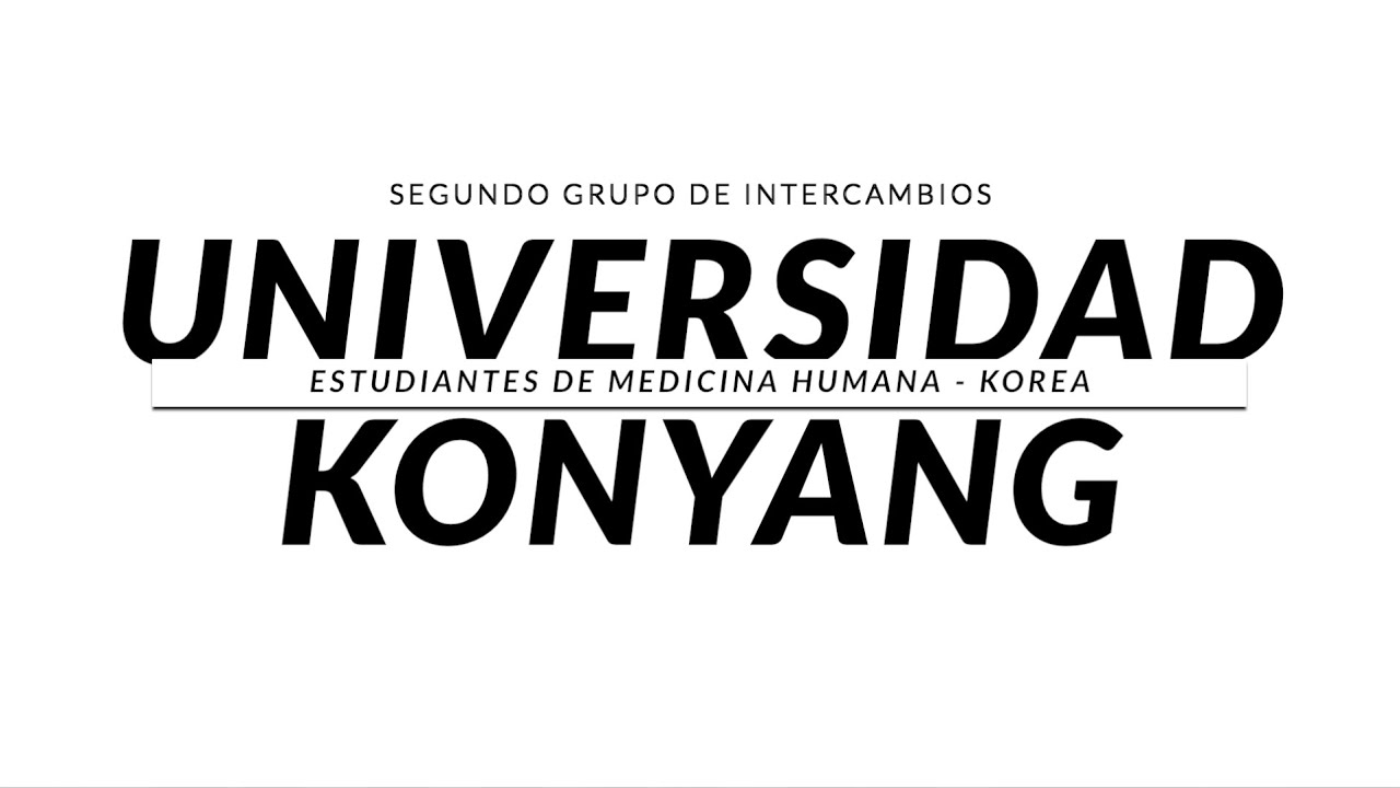 Konyang University: Intercambio de estudiantes de medicina