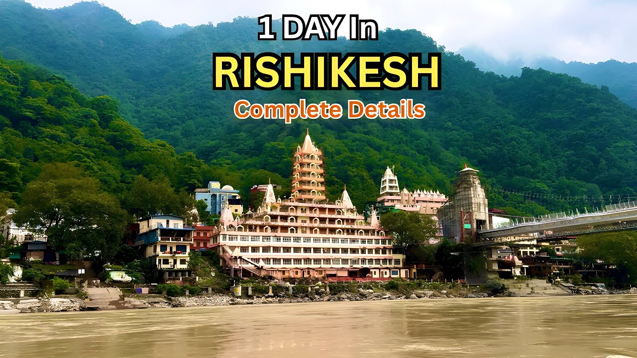 Rishikesh | Rishikesh Tourist Places | Rishikesh One Day Tour | Rishikesh Latest Video 