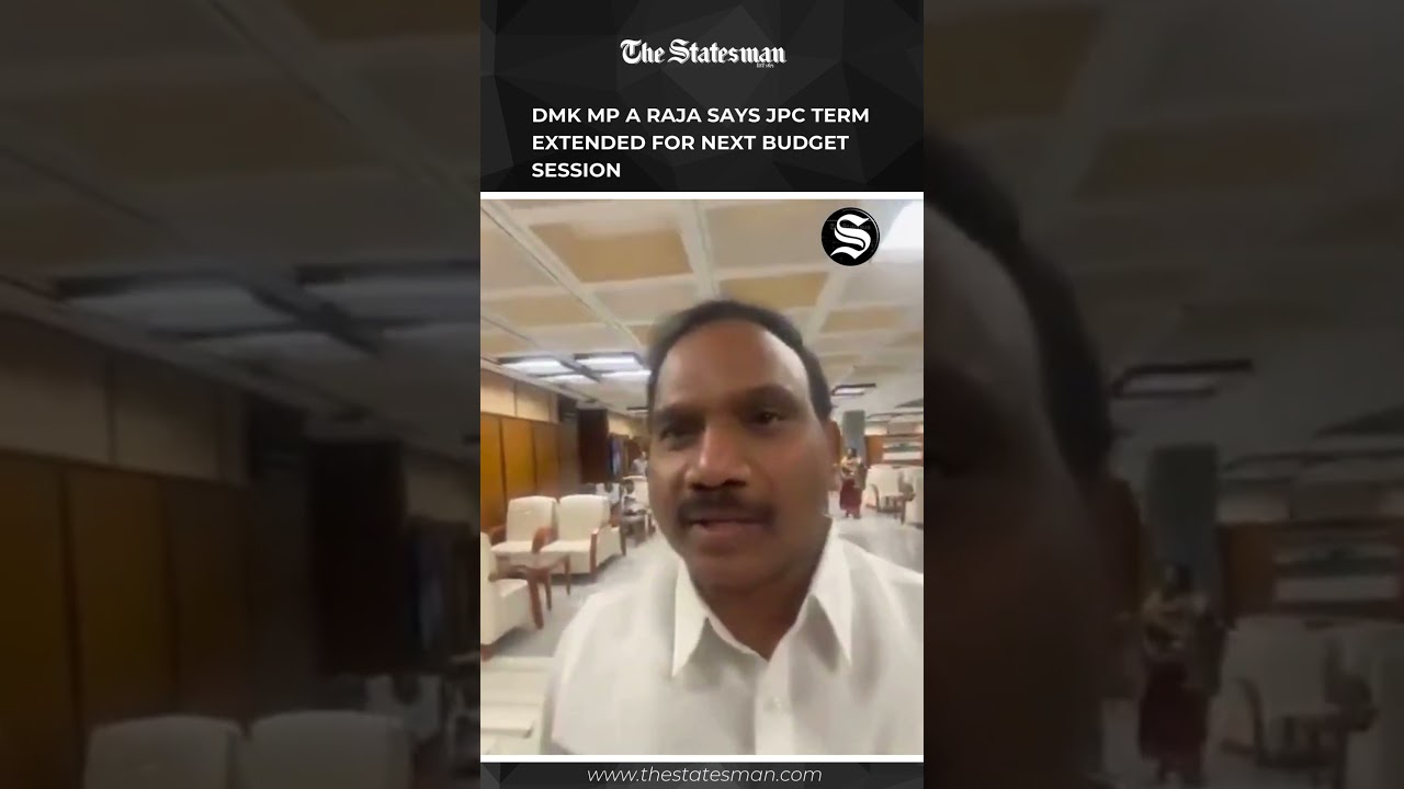 DMK MP A Raja Says JPC Term Extended for Next Budget Session