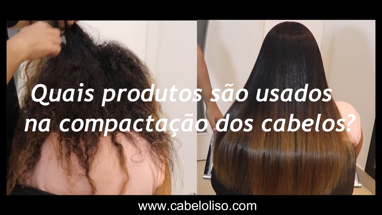 Quais produtos são usados na compactação dos cabelos?
