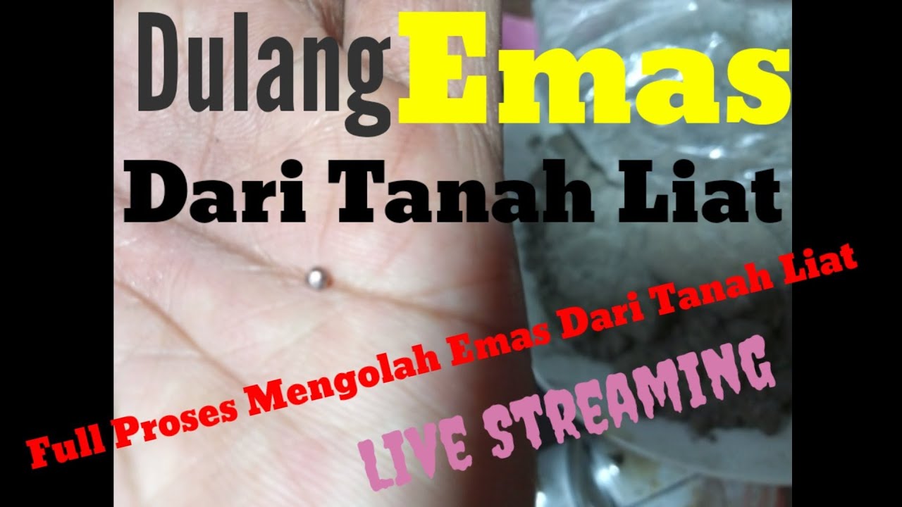 Dulang Emas | Cara Memisahkan Emas Dari Tanah Liat | How to Mine Gold From Clay | Live Streaming
