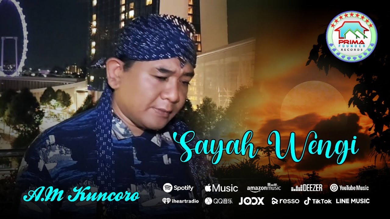 A.M Kuncoro | SAYAH WENGI  |  Official Music Video