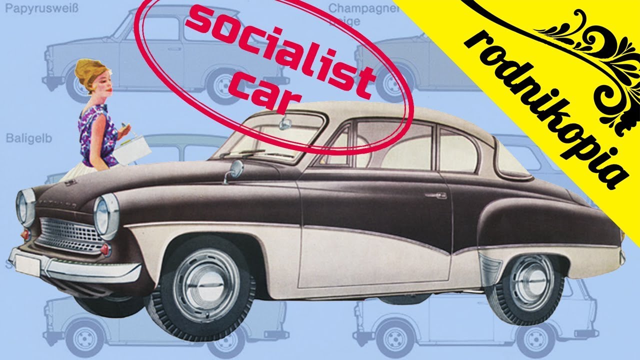 The Socialist Car ep.1 Brands from Eastern Europe you almost forgot (1940s to 1980s)
