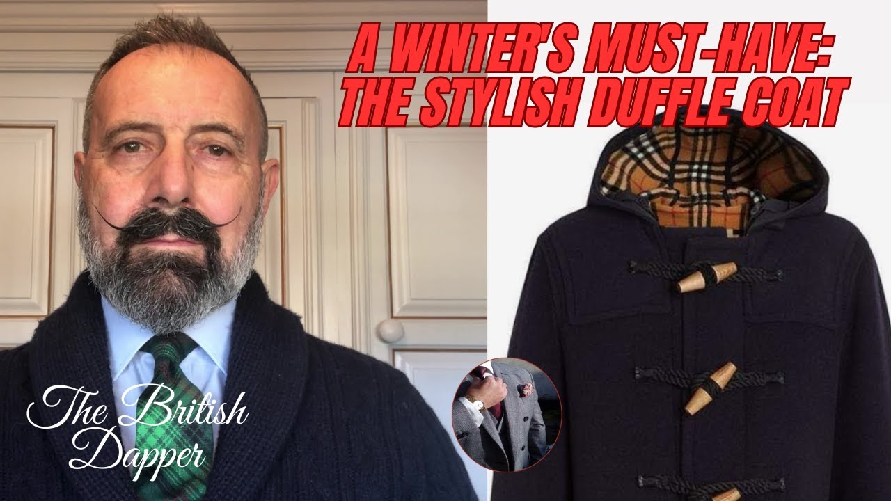 A Winter's Must Have: The Stylish Duffle Coat