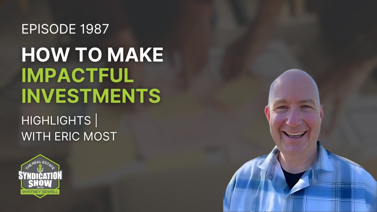 How To Make Impactful Investments | Highlights Eric Most