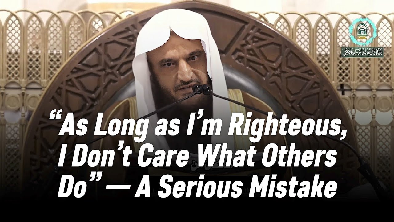 “As Long as I’m Righteous, I Don’t Care What Others Do” — A Serious Mistake 