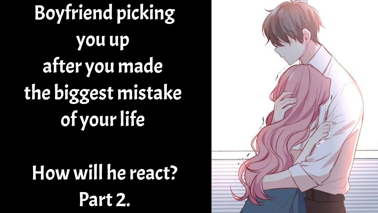 Boyfriend Picking You Up After You Made A Horrible Decision (Boyfriend Roleplay/Boyfriend Asmr)