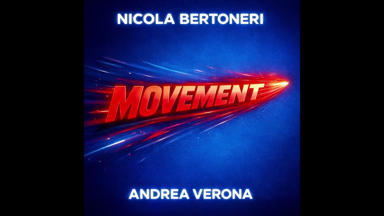 Nicola Bertoneri & Andrea Verona - MOVEMENT