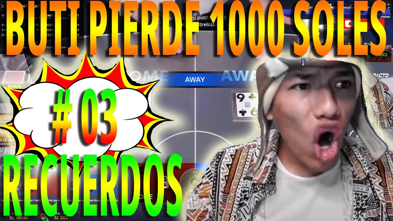 BUTI PIERDE 1000 EN MENOS DE 1 MINUTO / SERIE RECUERDOS #03