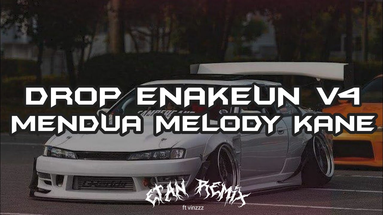 DROP ENAKEUN V4 MENDUA MELODY KANE ll COCOK BUAT DI MOBIL ☠️☠️☠️