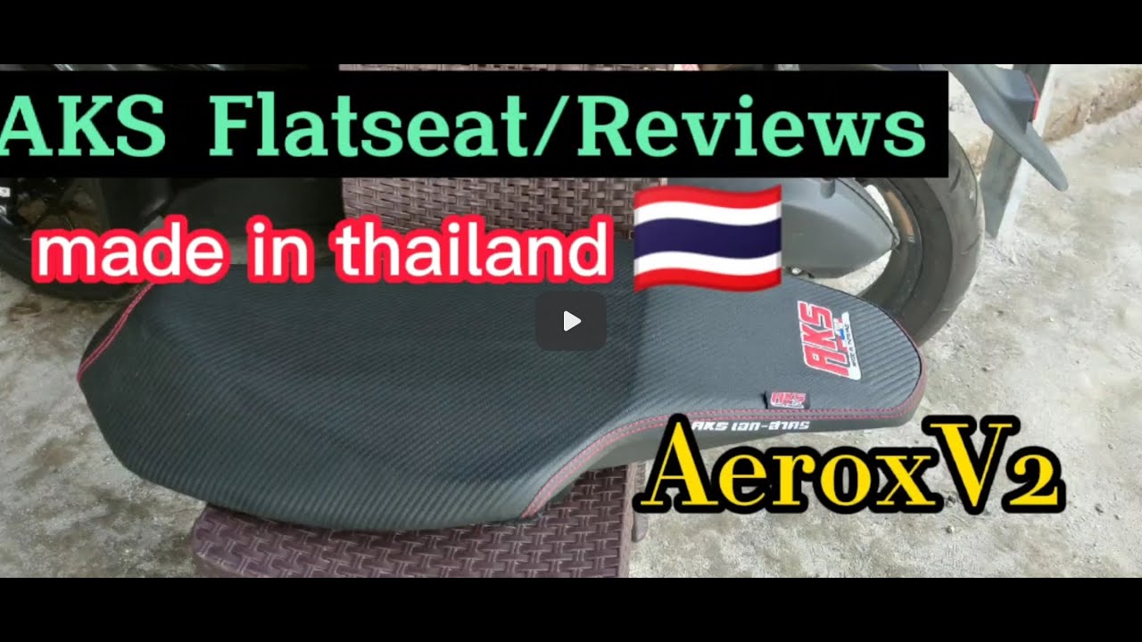 AKS Super Flat seat(made in thailand)Aerox V2,review with minor modification