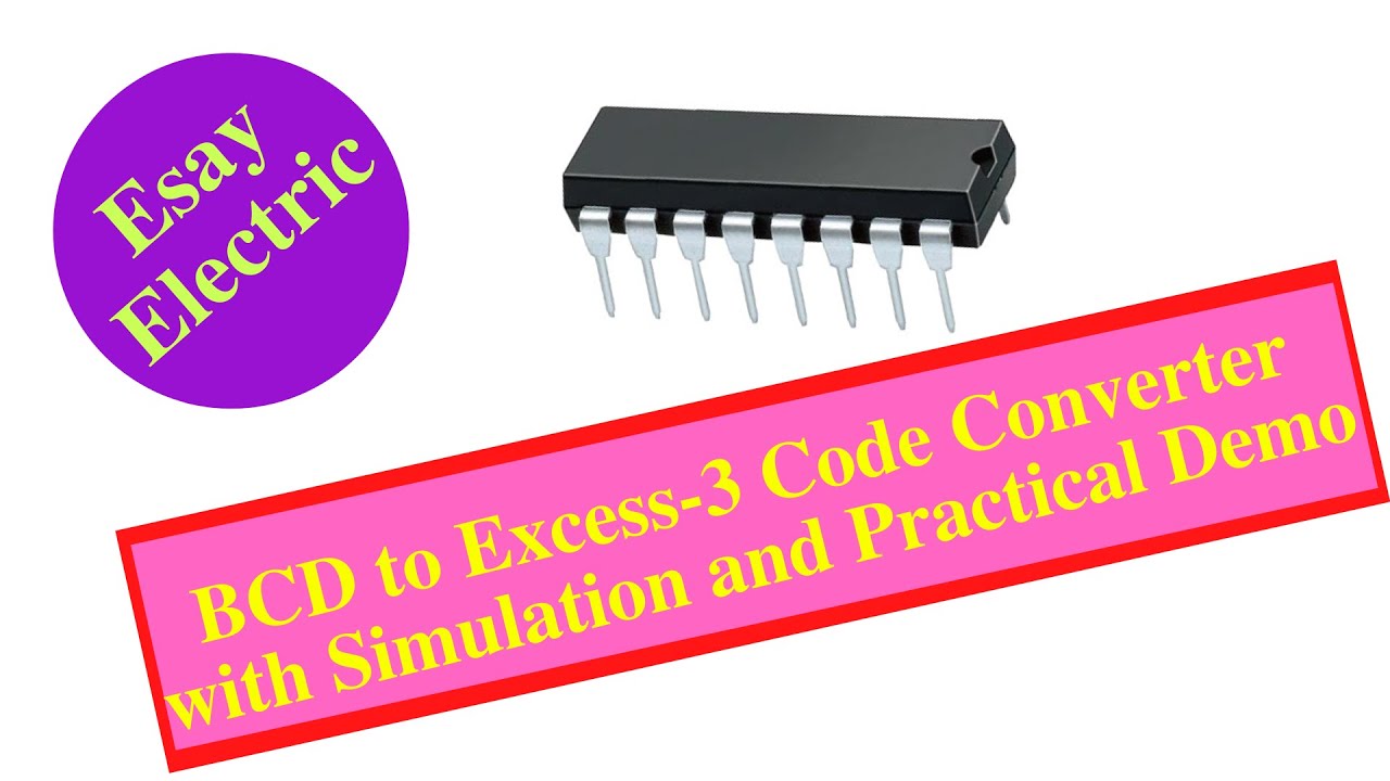 BCD to Excess-3 Code Converter with Simulation and Practical Demo
