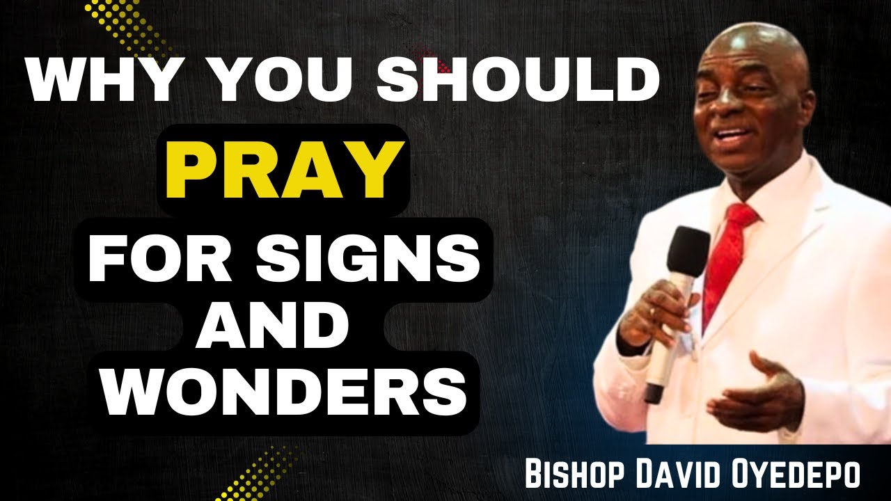 Why you should PRAY for Signs & Wonders in the Churches | Bishop David Oyedepo #livingfaithchurch