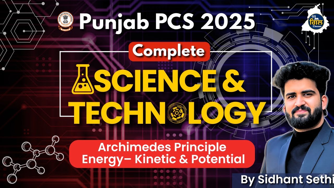 Archimedes principle & Energy  | Science and Tech - Class 3 | Punjab PCS 2025 | By Sidhant Sethi