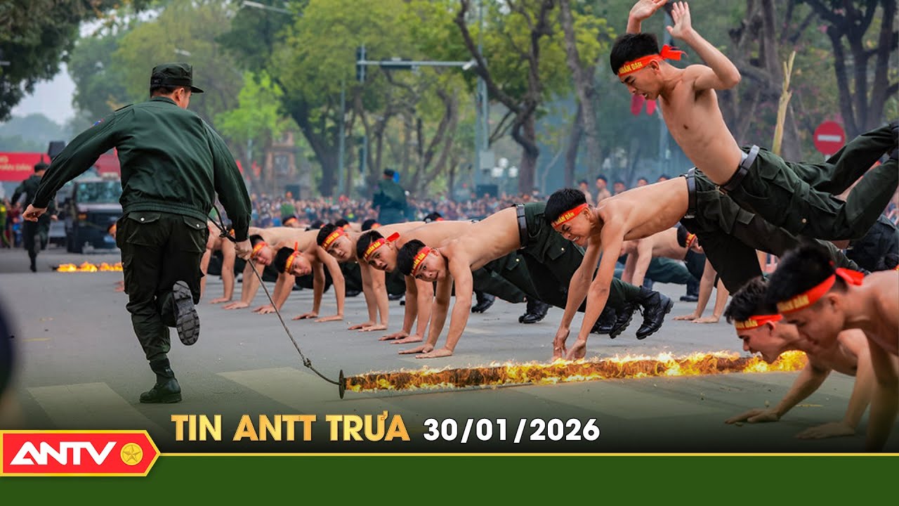 Tin tức an ninh trật tự nóng, thời sự Việt Nam mới nhất 24h trưa ngày 30/1 | ANTV